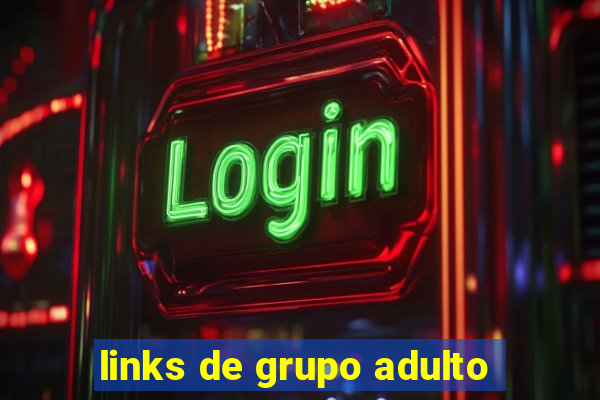 links de grupo adulto